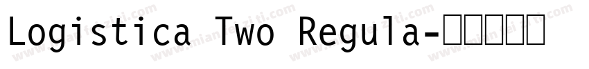 Logistica Two Regula字体转换